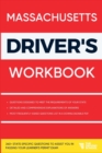 Massachusetts Driver's Workbook : 360+ State-Specific Questions to Assist You in Passing Your Learner's Permit Exam - Book