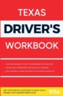Texas Driver's Workbook : 360+ State-Specific Questions to Assist You in Passing Your Learner's Permit Exam - Book