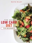 The New Low Carb Diet for Beginners - Book