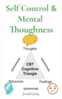 Self Control & Mental Thoughness : How does CBT help you deal with overwhelming problems in a more positive way - Book