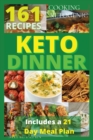 Keto Dinner : 161 Recipes and 21 Day Meal Plan - Book