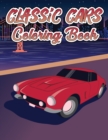 Classic Cars Coloring Book : For Kids Ages 4-8 - Book