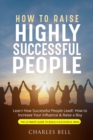 How to Raise Highly Successful People - Book