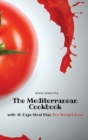 The Mediterranean Cookbook : with 30 Days Meal Plan For Weight Loss - Book