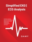 Simplified EKG ECG Analysis : A Visual Learning Resource for Students: Mastering ECG Strip Reading and Interpretation with Ease - Book