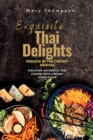 Exquisite Thai Delights : Discover Authentic Thai Cuisine with Creamy Sensations - Book