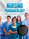 Nursing Pharmacology Mnemonics 2022 : Are you a nurse or a medicine/pharmacy student, and are you looking for a strategy to remember and encode drug names and their physiologic effects? If yes, this i - Book