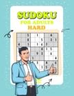 Sudoku for Adults Hard : Sudoku Puzzles for Adults, Hard Level with Full Solutions, Best Activity Game for Smart Experts & Seniors With Solving Techniques - Book