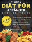 Thonon Diat fur Anfanger : 1000 Tage leckere Rezepte mit Nahrwertangaben fur ein gesundes Abnehmen. Das grosse 2in1 Kochbuch der Diaten. Inkl. Ernahrungsratgeber und 28 Tage - Book