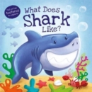 What Does Shark Like? - Book