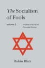Socialism of Fools Vol 2 Revised 3rd Edn : The Rise and Fall of Comrade Corbyn - Book
