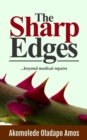 The Sharp Edges : ...beyond medical repairs - Book