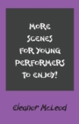 More Scenes for Young Performers to Enjoy - Book