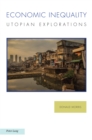 Economic Inequality : Utopian Explorations - Book