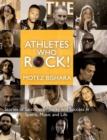 Athletes Who Rock : Stories of Sacrifice, Setbacks and Success in Sports, Music and Life - Book