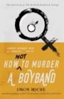 How NOT to Murder a Boyband - Book