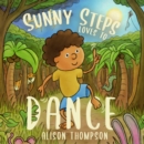 Sunny Steps Loves To Dance - Book