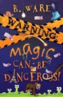 WARNING: Magic Can Be Dangerous! - Book