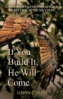 If You Build It, He Will Come - Book
