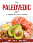 The Paleovedic Diet : A Complete Program to Burn Fat - Book