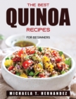 The Best Quinoa Recipes : For Beginners - Book