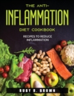 The Anti-Inflammation Diet Cookbook : Recipes to Reduce Inflammation - Book