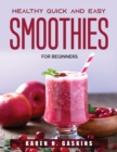 Healthy Quick and Easy Smoothies : For beginners - Book