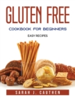 Gluten Free Cookbook for Beginners : Easy Recipes - Book