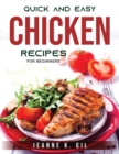 Quick and Easy Chicken Recipes : For beginners - Book