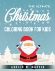 The Ultimate Christmas Coloring Book for Kids - Book
