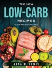The New Low-Carb Recipes : Quick and easy recipes - Book