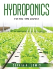 Hydroponics : For the Home Grower - Book