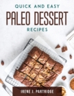 Quick and Easy Paleo Dessert Recipes - Book
