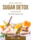 Sugar Detox Cookbook : For Rapid Weight Loss - Book