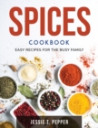 Spices Cookbook : Easy Recipes for the Busy Family - Book
