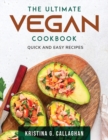 The Ultimate Vegan Cookbook : Quick and easy recipes - Book