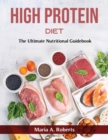 High Protein Diet : The Ultimate Nutritional Guidebook - Book