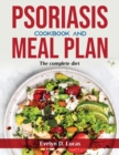 Psoriasis Cookbook and Meal Plan : The complete diet - Book