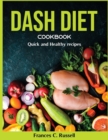 Dash Diet Cookbook : Quick and Healthy recipes - Book