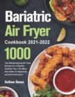 Bariatric Air Fryer Cookbook 2021-2022 - Book