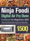 Ninja Foodi Digital Air Fry Oven Cookbook for Beginners 2022 - Book