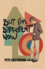 But I'm Different Now - eBook