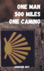 One Man 500 Miles One Camino - Book