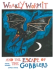 Weakly Wormit and the Escape of the Gobblers - Book