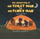 The Adventures of Mr Toilet Man and Mr Funky Man - Book