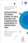 (Re)discovering the Human Element in Public Relations and Communication Management in Unpredictable Times - Book