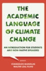 The Academic Language of Climate Change : An Introduction for Students and Non-native Speakers - Book