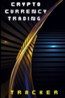 Crypto Currency Trading Tracker : Crypto Book for Everyone nvestory Stock Trading for Your Portofolio - Book