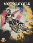 Motorcycle Malbuch : Farbung Buch fur Jungen im Alter von 5-12 - Book