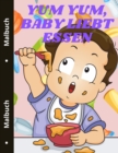 Yum yum, Baby liebt Essen : Niedliches Lebensmittel Malbuch fur Kleinkinder Leckeres Essen - Book